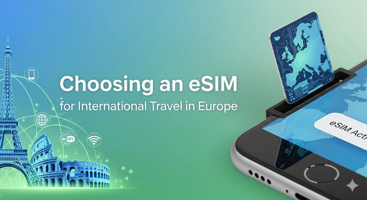 choosing e-sim for Europe